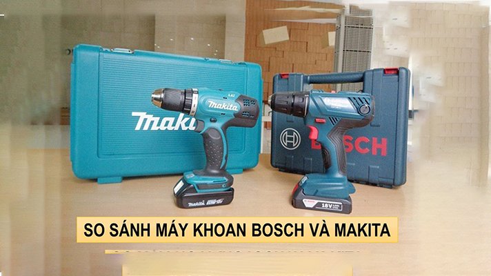 so sánh máy khoan bosch và makita